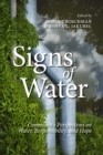 Image for Signs of Water : Community Perspectives on Water, Responsibility, and Hope
