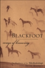 Image for Blackfoot Ways of Knowing : The Worldview of the Siksikaitsitapi