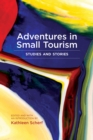Image for Adventures in Small Tourism : Studies and Stories