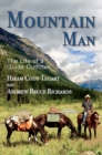 Image for Mountain Man : The Life of a Guide Outfitter