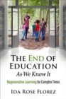 Image for The End of Education as We Know It