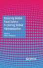 Image for Ensuring Global Food Safety : Exploring Global Harmonization