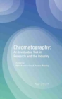 Image for Chromatography : An Invaluable Tool in Research and the Industry