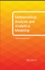 Image for Mathematical Analysis and Analytical Modeling