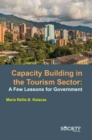 Image for Capacity Building in the Tourism Sector : A Few Lessons for Government
