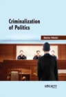 Image for Criminalization of Politics