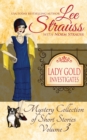 Image for Lady Gold Investigates Volume 3 : a Short Read cozy historical 1920s mystery collection