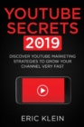 Image for YouTube Secrets 2019 : Discover YouTube Marketing Strategies to Grow Your Channel Very Fast