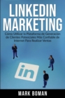 Image for LinkedIn Marketing (Spanish Edition) : C?mo Utilizar la Plataforma de Generaci?n de Clientes Potenciales m?s Confiable de Internet Para Realizar Ventas