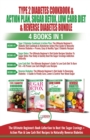 Image for Type 2 Diabetes Cookbook &amp; Action Plan, Sugar Detox, Low Carb Diet &amp; Reverse Diabetes - 4 Books in 1 Bundle