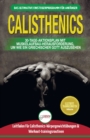 Image for Calisthenics : Der Ultimative Leitfaden F?r Calisthenics-?bungen F?r Anf?nger Und Workout-routinen Sowie Ein 30-t?giger Aktionsplan Zum Muskelaufbau (B?cher In Deutsch / Calisthenics German Book)
