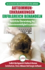 Image for Autoimmunerkrankungen Erfolgreich Behandeln : Diat-leitfaden Fur Anfanger Bei Einer Nebennierenschwache - Naturlich Hormone Zurucksetzen &amp; Heilen Ihres Immunsystems (Bucher In Deutsch / Adrenal Reset 