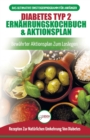 Image for Diabetes Typ 2 Ern?hrungskochbuch &amp; Aktionsplan