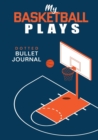 Image for My Basketball Plays - Dotted Bullet Journal