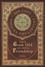 Image for How to Grow Old and a Guide to Friendship (100 Copy Collector&#39;s Edition)