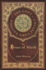 Image for The House of Mirth (100 Copy Collector&#39;s Edition)