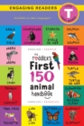 Image for The Toddler&#39;s First 150 Animal Handbook : Bilingual (English / French) (Anglais / Francais): Pets, Aquatic, Forest, Birds, Bugs, Arctic, Tropical, Underground, Animals on Safari, and Farm Animals