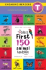 Image for The Toddler&#39;s First 150 Animal Handbook : Bilingual (English / German) (Anglais / Deutsche): Pets, Aquatic, Forest, Birds, Bugs, Arctic, Tropical, Underground, Animals on Safari, and Farm Animals