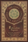 Image for The Federalist Papers (100 Copy Collector&#39;s Edition)