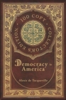Image for Democracy in America (100 Copy Collector&#39;s Edition)