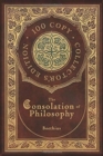 Image for The Consolation of Philosophy (100 Copy Collector&#39;s Edition)