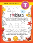 Image for The Toddler&#39;s Workbook : (Ages 3-4) Alphabet, Numbers, Shapes, Sizes, Patterns, Matching, Activities, and More! (Large 8.5&quot;x11&quot; Size)