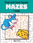 Image for Find-and-Seek Square Mazes for Kids : (Ages 4-8) Maze Activity Workbook