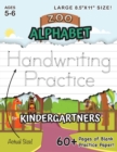 Image for Zoo Alphabet Handwriting Practice for Kindergartners (Large 8.5&quot;x11&quot; Size!) : (Ages 5-6) 60+ Pages of Blank Practice Paper!