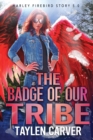 Image for The Badge of Our Tribe