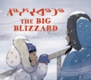 Image for The Big Blizzard : Bilingual Inuktitut and English Edition