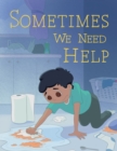 Image for Sometimes We Need Help : English Edition