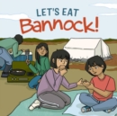 Image for Let&#39;s eat bannock!