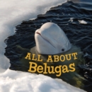 Image for All about belugas
