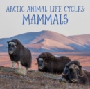Image for Arctic animal life cycles  : mammals