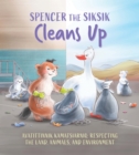 Image for Spencer the Siksik Cleans Up