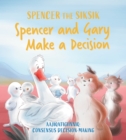 Image for Spencer and Gary Make a Decision : English Edition