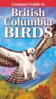 Image for Compact Guide to British Columbia Birds