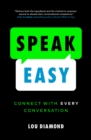 Image for Speak easy  : connect with every conversation
