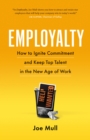 Image for Employalty  : how to ignite commitment and keep top talent in the new age of work