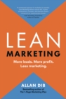 Image for Lean Marketing : More Leads. More Profit. Less Marketing.
