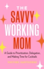 Image for The Savvy Working Mom
