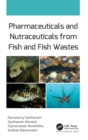Image for Pharmaceuticals and Nutraceuticals from Fish and Fish Wastes
