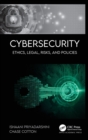 Image for Cybersecurity  : ethics, legal, risks, and policies