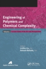 Image for Engineering of polymers and chemical complexityVolume I,: Current state of the art and perspectives