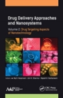 Image for Drug delivery approaches and nanosystemsVolume 2,: Drug targeting aspects of nanotechnology