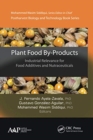 Image for Plant food by-products  : industrial relevance for food additives and nutraceuticals