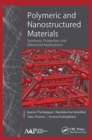 Image for Polymeric and nanostructured materials  : synthesis, properties, and advanced applications