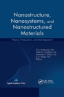 Image for Nanostructure, nanosystems, and nanostructured materials  : theory, production and development