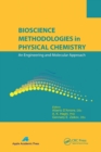 Image for Bioscience methodologies in physical chemistry  : an engineering and molecular approach