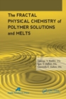 Image for The Fractal Physical Chemistry of Polymer Solutions and Melts